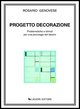 9788820728533 - Progetto decorazione. Problematiche e stimoli per una psicologia del decoro