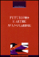 9788820729516 - Futurismo e altre avanguardie