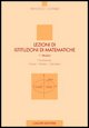 9788820729752 - Lezioni di istituzioni matematiche. 1º modulo. Numeri, strutture, calcolatori