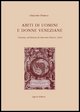 9788820733322 - Abiti di uomini e donne veneziane. Venezia, ad istanza di Giacomo Franco 1614