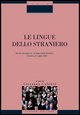 9788820734350 - Le lingue dello straniero. Atti del Convegno (Fisciano, 6-7 aprile 2000)
