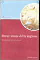 9788820738808 - Breve storia della ragione. Dai presocratici alle multinazionali