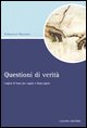 9788820738921 - Questioni di verità. Logica di base per capire e farsi capire