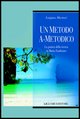 9788820739423 - Un metodo a-metodico. La pratica della ricerca in Maria Zambrano