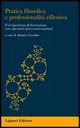 9788820739652 - Pratica filosofica e professionalità riflessiva. Un'esperienza di formazione con operatori psico-socio-sanitari