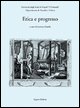 9788820740085 - Etica e progresso. Atti del convegno (Napoli, 2-4 dicembre 2004)