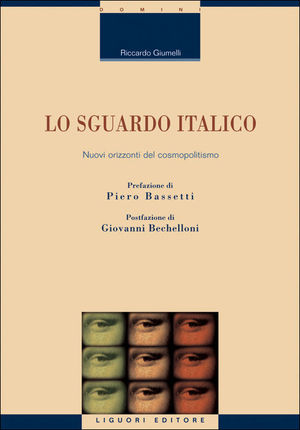 9788820748982 - Lo sguardo italico. Nuovi orizzonti del cosmopolitismo