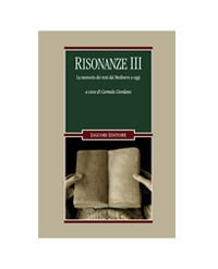 9788820769017 - Risonanze. La memoria dei testi dal Medioevo a oggi. Vol. 3