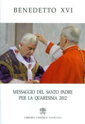 9788820987008 - Messaggio del Santo Padre per la Quaresima 2012