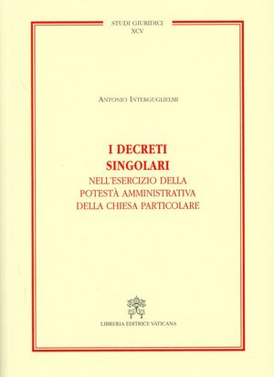 9788820987695 - I decreti singolari nell'esercizio della potestà
