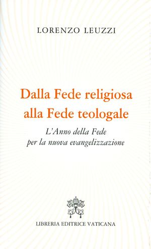 9788820988999 - Dalla fede religiosa alla fede teologale