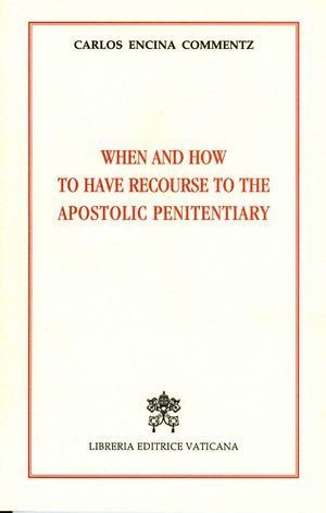9788820991807 - When and how to have recourse to the apostolic penitentiary