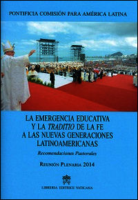 9788820993719 - La emergencia educativa y la traditio de la fe a las nuevas generaciones latinoamericanas. Recomendaciones pastorales