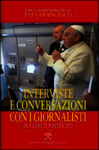9788820995522 - Interviste e conversazioni con i giornalisti. Due anni di pontificato