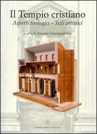 9788820996390 - Il tempio cristiano. Aspetti teologici. Stili artistici