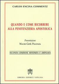 9788820996468 - Quando e come ricorrere alla penitenzieria apostolica