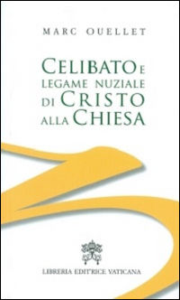 9788820998165 - Celibato e legame nuziale di Cristo alla Chiesa