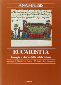9788821165030 - Anàmnesis. Vol. 3/2: L' Eucarestia. Teologia e storia della celebrazione
