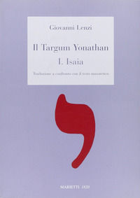9788821174803 - Il Targum Jonathan. Libro di Isaia. Traduzione a confronto con il testo masoretico