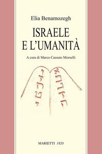 9788821183386 - Israele e l'umanità. Studio sul problema della religione universale