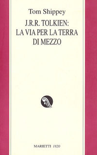 9788821185588 - J.R.R. Tolkien: la via per la Terra di mezzo