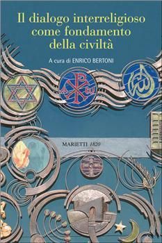 9788821194108 - Il dialogo interreligioso come fondamento della civiltà