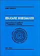 Educare insegnando. Apprendere ad applicare il cooperative learning