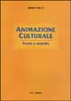 9788821304880 - Animazione culturale. Teoria e metodo