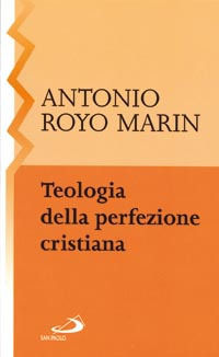 9788821512896 - Teologia della perfezione cristiana