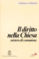 9788821519529 - Il diritto nella Chiesa, mistero di comunione. Compendio di diritto ecclesiastico