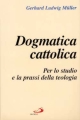9788821539145 - Dogmatica cattolica. Per lo studio e la prassi della teologia