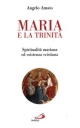 9788821541445 - Maria e la Trinità. Spiritualità mariana ed esistenza cristiana