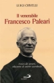 9788821543760 - Il venerabile Francesco Paleari. Amico dei poveri, educatore di anime sacerdotali