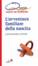 9788821544019 - L'avventura familiare della nascita. Quando nasce un bambino