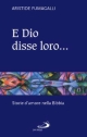 9788821544071 - E Dio disse loro... Storie d'amore nella Bibbia