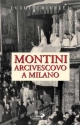 9788821545702 - Montini arcivescovo a Milano