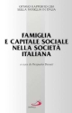 9788821549861 - Famiglia e capitale sociale nella società italiana. Ottavo raporto Cisf sulla famiglia in Italia