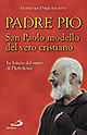 9788821560323 - San Paolo modello del vero cristiano. Le lettere del santo di Pietrelcina