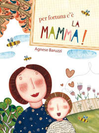 9788821562150 - Per fortuna c'è la mamma. Ediz. illustrata