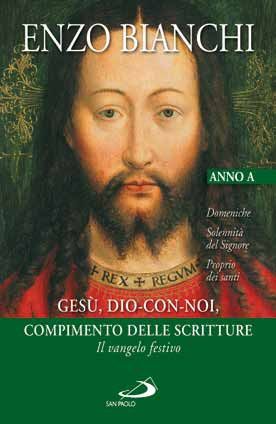 9788821567537 - Gesù, Dio-con-noi, compimento delle Scritture. Il Vangelo festivo