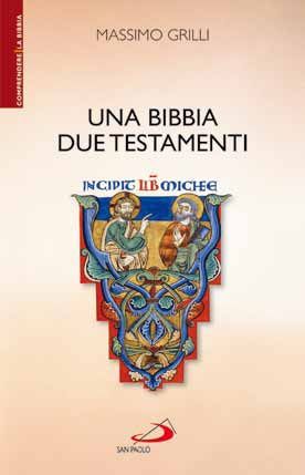 9788821568602 - Una Bibbia due testamenti