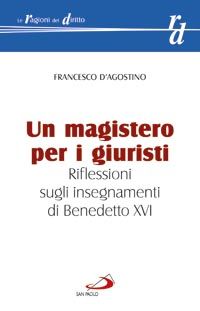 9788821569463 - Un magistero per i giuristi. Riflessioni sugli insegnamenti di Benedetto XVI