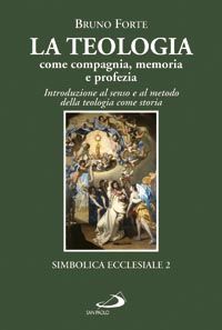 9788821570346 - La teologia come compagna, memoria e profezia