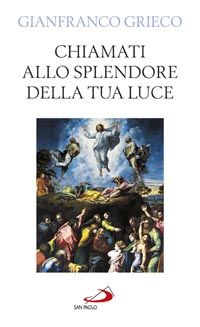 9788821571008 - Chiamati allo splendore della tua luce