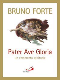 9788821571275 - Pater, Ave, Gloria. Un commento spirituale