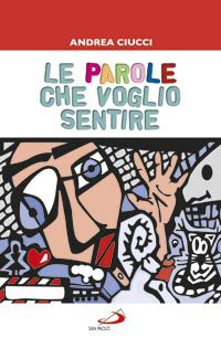 9788821572395 - Le parole che voglio sentire