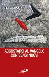 9788821573774 - Accostarsi al Vangelo con sensi nuovi