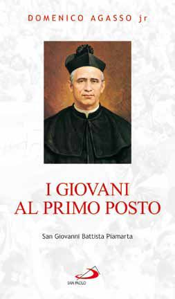 9788821575709 - I giovani al primo posto. San Giovanni Battista Piamarta