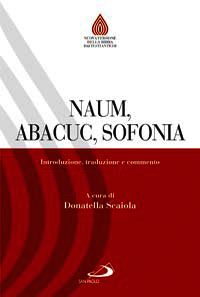9788821579103 - Naum, Abacuc, Sofonia. Introduzione, traduzione e commento