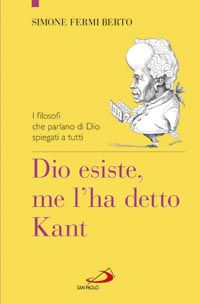 9788821579189 - Dio esiste, me l'ha detto kant